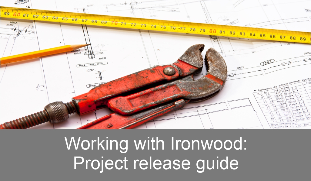 Collaborating on the Ironwood project release guide.